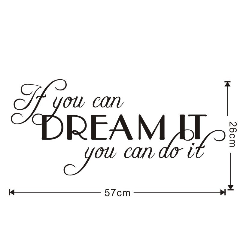 If You Can Dream It You Can Do It Motivating Quote Vinyl Removable Wall Sticker